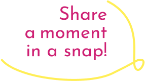  Share a moment in a snap!